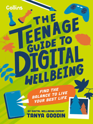 cover image of The Teenage Guide to Digital Wellbeing